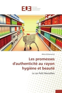 Les promesses d'authenticite au rayon hygiene et beaute