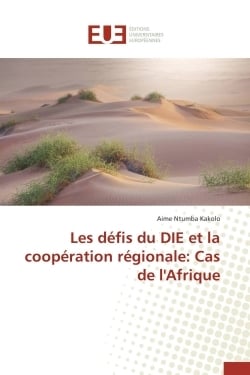 Les defis du die et la cooperation regionale: cas de l'afrique