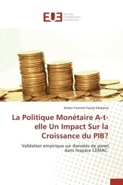 La politique monetaire a-t-elle un impact sur la croissance du pib?