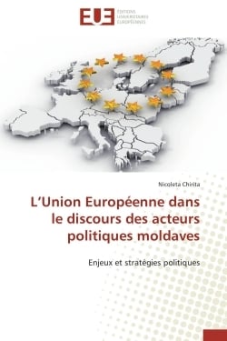 L union europeenne dans le discours des acteurs politiques moldaves