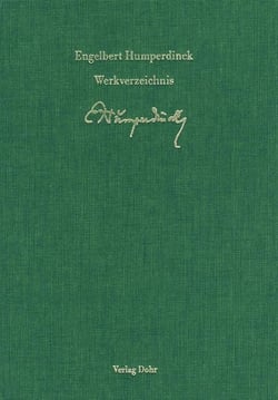 Thematisch-systematisches verzeichnis - der musikalischen werke engelbert humperdincks