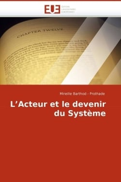 L acteur et le devenir du systeme