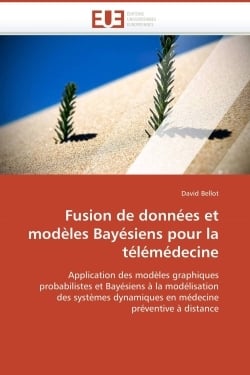 Fusion de donnees et modeles bayesiens pour la telemedecine