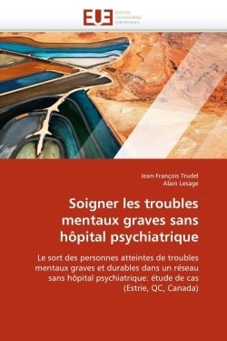Soigner les troubles mentaux graves sans hopital psychiatrique
