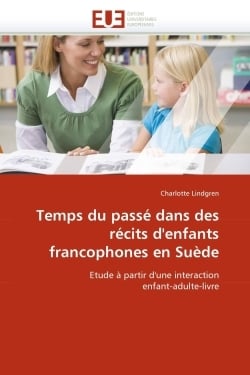 Temps du passe dans des recits d'enfants francophones en suede