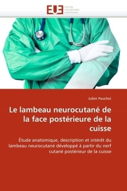 Le lambeau neurocutane de la face posterieure de la cuisse