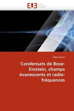 Condensats de bose-einstein, champs evanescents et radio-frequences
