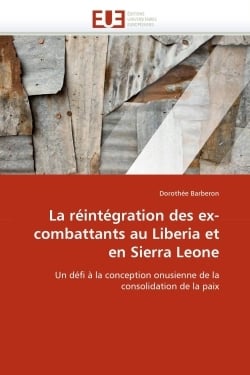 La reintegration des ex-combattants au liberia et en sierra leone