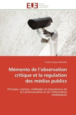 Memento de l observation critique et la regulation des medias publics