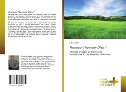 Pourquoi l'homme-Dieu ? : Thomas d'Aquin vs Duns ScotPostface de P. Luc Mathieu, ofm Paris