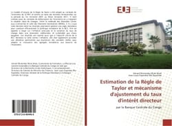 Estimation de la Regle de Taylor et mecanisme d'ajustement du taux d'interet directeur : Par la Banque Centrale du Congo