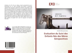Evaluation du Suivi des Enfants Nes des Meres Seropositives : dans l'Aire de sante Masuli