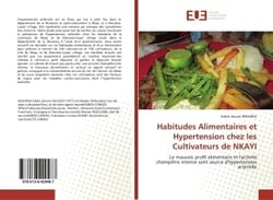 Habitudes Alimentaires et Hypertension chez les Cultivateurs de NKAYI : Le mauvais profil alimentaire et l'activité champêtre intense sont source d'hypertension arterielle