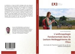 L'anthropologie Fondamentale dans la Lecture Heideggerienne de l'Être : Etudes theoriques et empiriques en contexte de l'informel au Cameroun