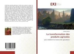 La transformation des produits agricoles : pour améliorer les revenus des agriculteurs