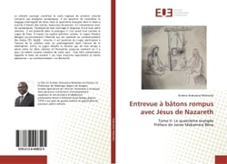 Entrevue à bâtons rompus avec Jésus de Nazareth : Tome II: Le quatriEme évangile Préface de Jonas Makamina Bena