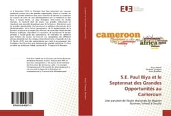 S.E. Paul Biya et le Septennat des Grandes Opportunités au Cameroun : Une parution de l'école doctorale de Maaron Business School à Douala