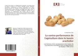 La contre-performance de l'agriculture dans le bassin arachidier : Les facteurs et les conséquences de la baisse de la production arachidière département de Kaolack