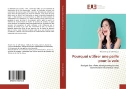 Pourquoi utiliser une paille pour la voix : Analyse des effets aérodynamiques des constrictions du tractus vocal