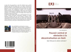 Pouvoir central et obstacles à la décentralisation en Haiti : Quel rôle joue la culture nationale ?