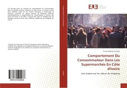 Comportement Du Consommateur Dans Les Supermarchés En Côte d'Ivoire : Une analyse par les valeurs du shopping