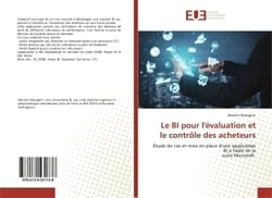 Le BI pour l'évaluation et le contrôle des acheteurs : Étude de cas et mise en place d'une application BI a l'aide de la suite Microsoft
