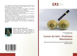 Cancer du Sein : Prothèses Mammaires : Reconstruction Mammaire par Prothèse après Mastectomie