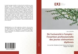 De l'université à l'emploi : l'insertion professionnelle des jeunes vietnamiens diplômés : Le cas des titulaires d'une licence de français langue étrangère