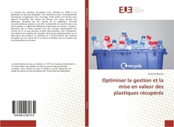 Optimiser la gestion et la mise en valeur des plastiques récupérés