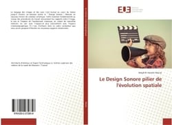 Le Design Sonore pilier de l'évolution spatiale