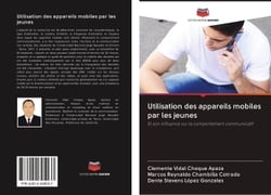 Utilisation des appareils mobiles par les jeunes - et son influence sur le comportement communicatif