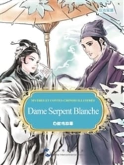 Dame serpent blanche  (bilingue francais-chinois) - mythes et contes chinois illustres (bilingue