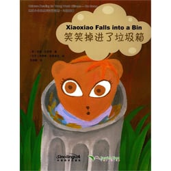 Go green: xiaoxiao falls into a bin (anglais, chinois avec pinyin) - chinese reading for young world