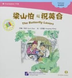 The butterfly lovers (chinese graded readers intermediate)  liang shanbo yu zhu yingtai