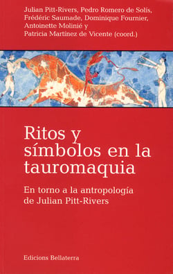 Ritos y símbolos en la tauromaquia - en torno a la antropología de julian pitt-rivers