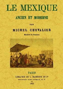 Le mexique ancien et moderne