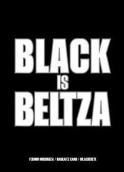 BLACK IS BELTZA