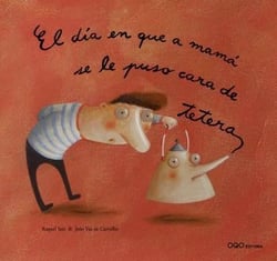El dia en que a mama se le puso cara de tetera (espagn)
