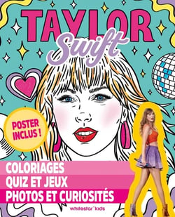 Taylor Swift - Coloriages, quiz et jeux, photos et curiosités