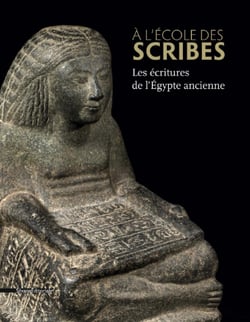 À l'école des scribes - les écritures de l'Egypte ancienne