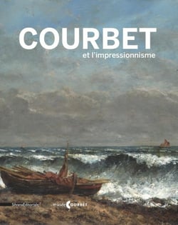 Courbet et l'impressionnisme - [exposition, ornans, musee gustave courbet, 9 juillet-17 octobre 2016