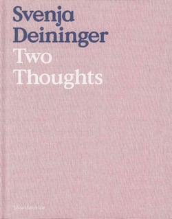 Svenja Deininger - two thoughts