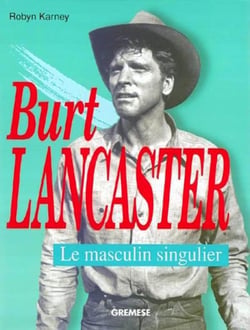 Burt lancaster - le masculin singulier