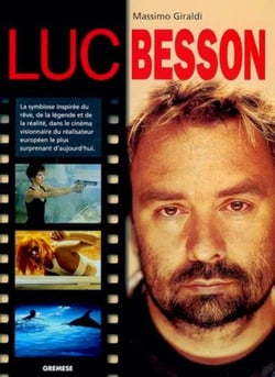 Luc besson - la symbiose inspiree du reve, de la legende et de la realite, dans le cinema visionnair