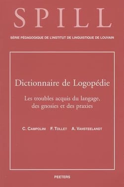 Dictionnaire de logopedie t05 les troubles acquis du langage des gnosies et des praxies