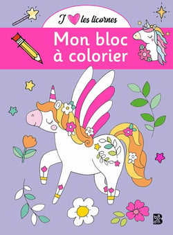 J'aime les licornes - Mon bloc à colorier