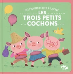 Les trois petits cochons : Mes premiers contes à toucher