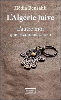 L'Algérie juive : L'autre moi que je connais si peu