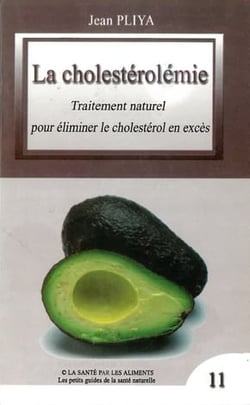 La cholesterolémie - traitement naturel pour éliminer le cholestérol en excès