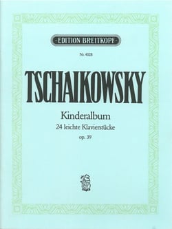 Pyotr ilyich tchaikovsky : kinderalbum 24 leichte klavierstucke op.39